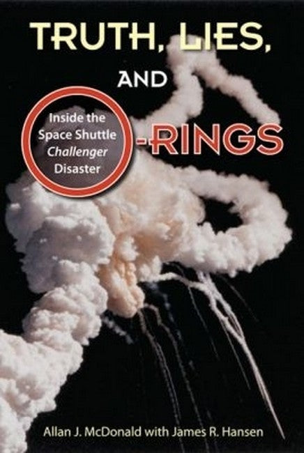 Truth, Lies and O-Rings