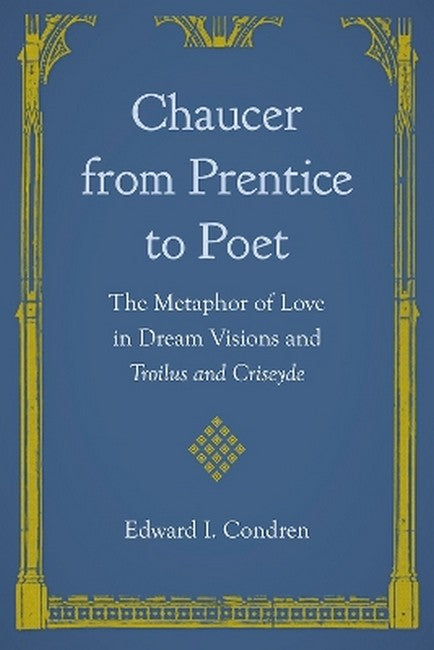 Chaucer from Prentice to Poet