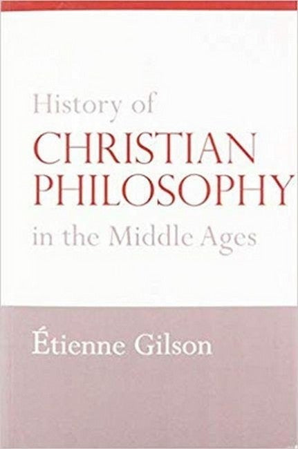 History of Christian Philosophy in the Middle Ages