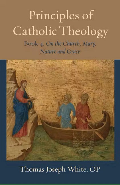 Principles of Catholic Theology, Book 4