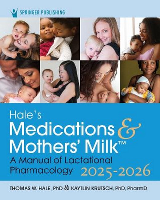 Hale's Medications & Mothers' Milk 2025-2026 21/e