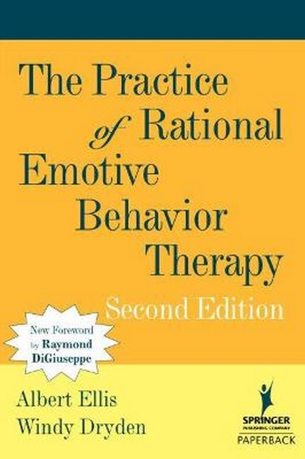 The Practice of Rational Emotive Behavior Therapy 2/e