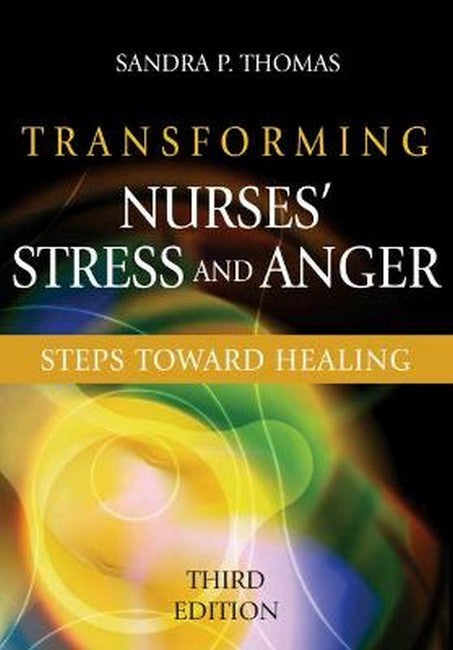 Transforming Nurses' Stress and Anger 3/e