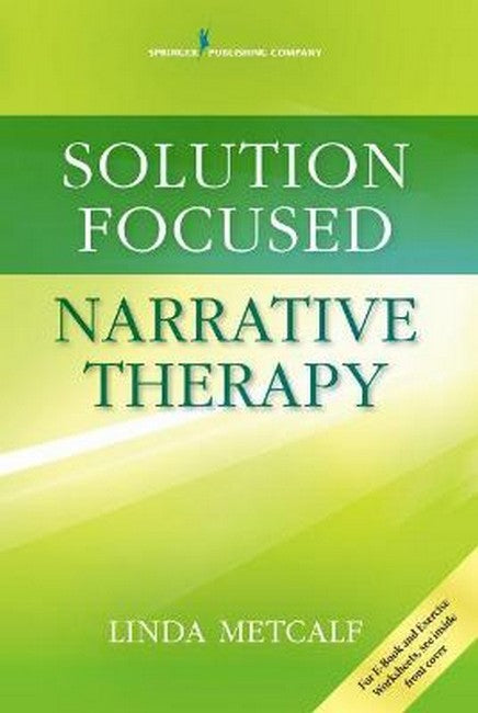 Solution Focused Narrative Therapy 2/e