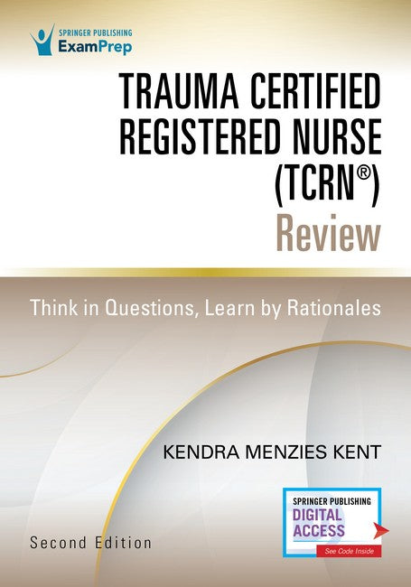 Trauma Certified Registered Nurse (TCRN (R)) Review 2/e