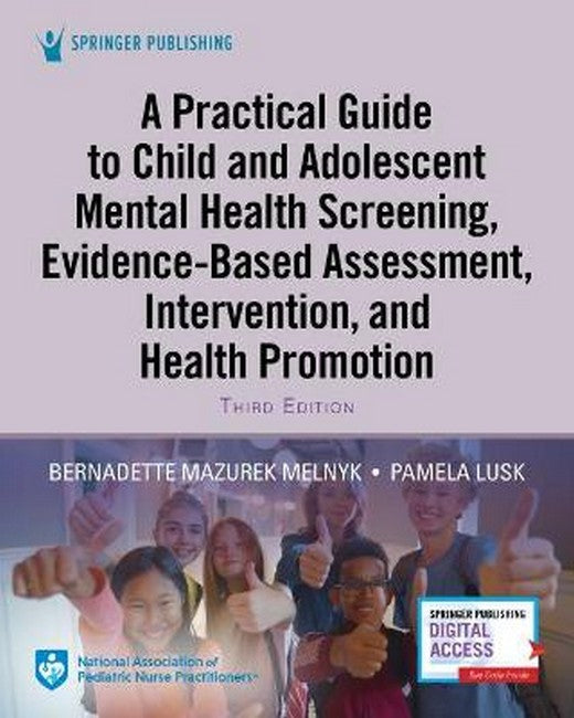A Practical Guide to Child and Adolescent Mental Health Screening, Evidence-based Assessment, Intervention, and Health Promotion 3/e