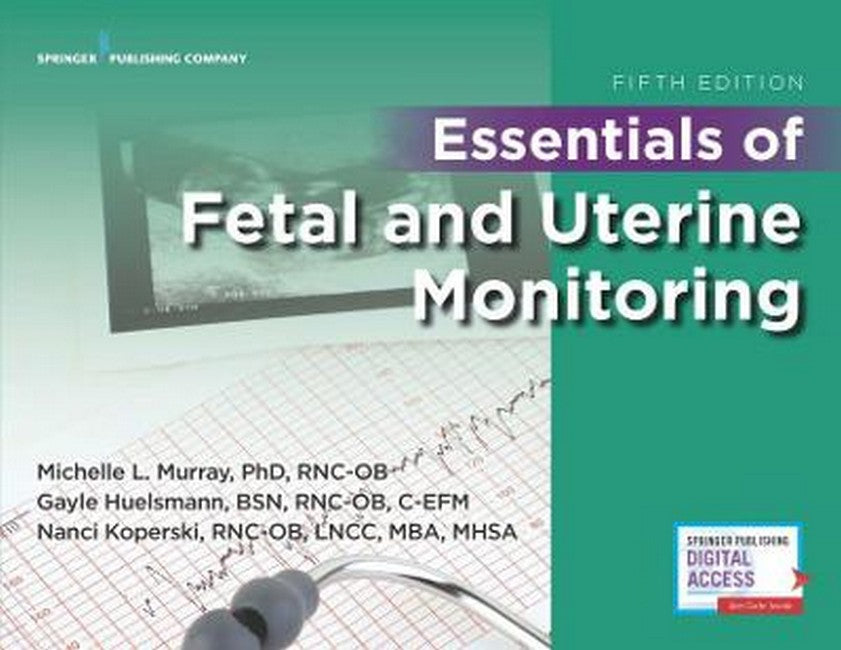 Essentials of Fetal and Uterine Monitoring, Fifth Edition 5/e