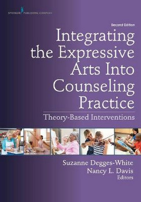 Integrating the Expressive Arts Into Counseling Practice 2/e