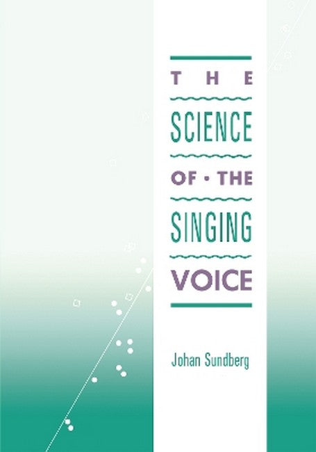 The Science of the Singing Voice