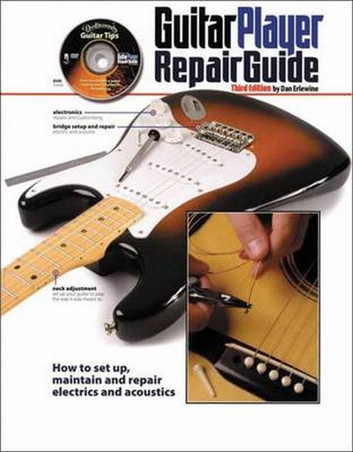 The Guitar Player Repair Guide 3/e