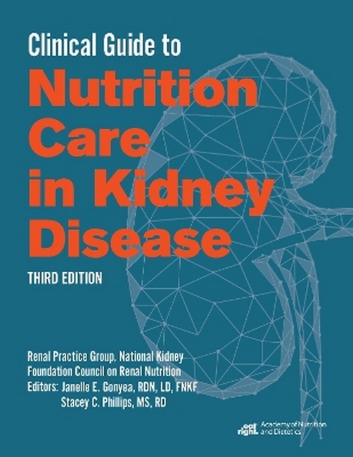 Clinical Guide to Nutrition Care in Kidney Disease 3/e