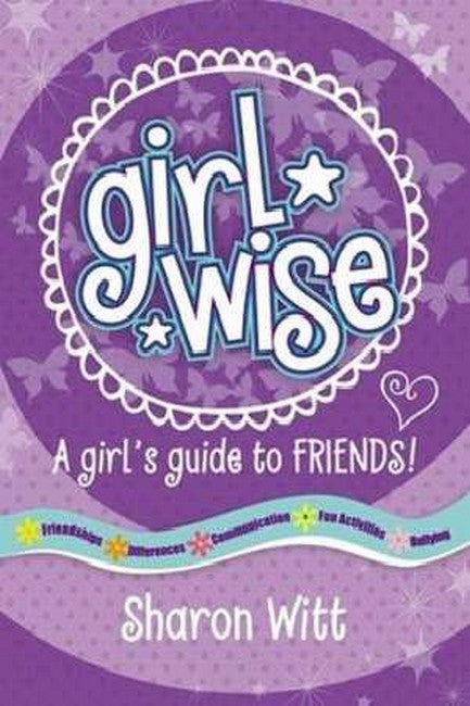 Girl Wise: A girl's guide to Friends