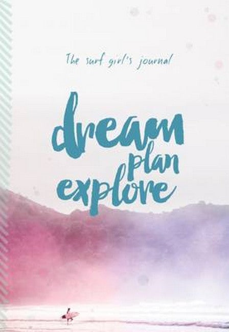 Surf Girl's Journal: Dream, Plan, Explore