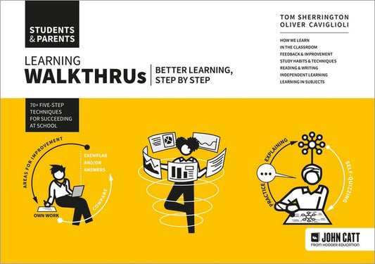 Learning WalkThrus 4: Students & Parents - Better Learning, Step by Step