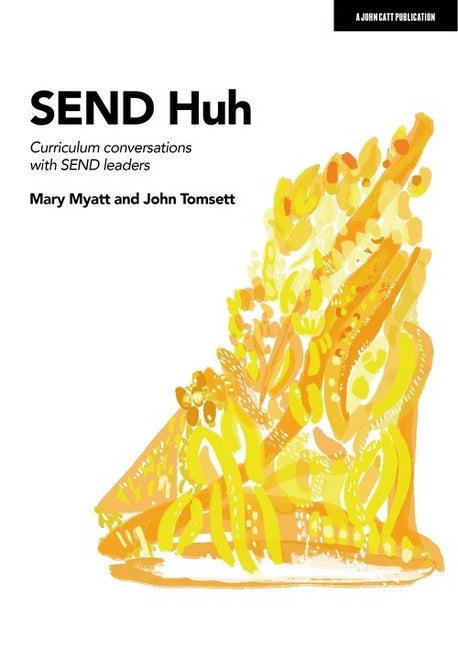 SEND Huh: curriculum conversations with SEND leaders