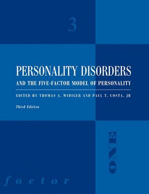 Personality Disorders and the Five-Factor Model of Personality 3/e