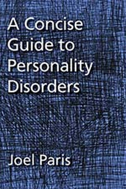 A Concise Guide to Personality Disorders 2/e