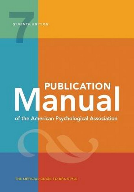 Publication Manual (OFFICIAL) 7th Edition of the American PsychologicalAssociation 7/e