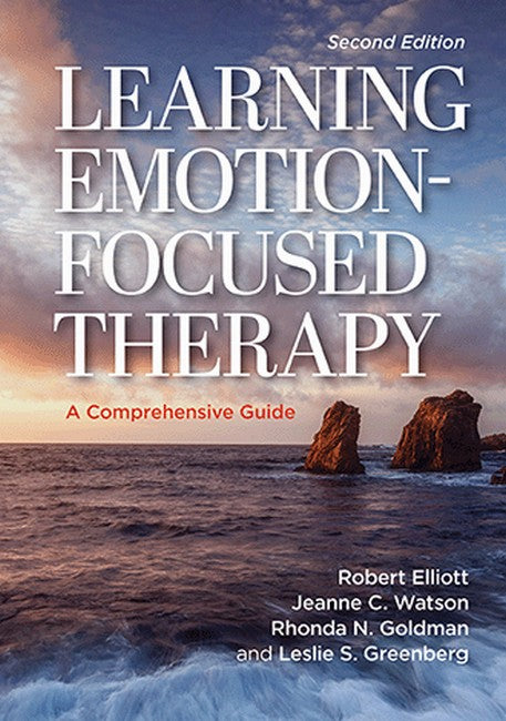 Learning Emotion-Focused Therapy 2/e