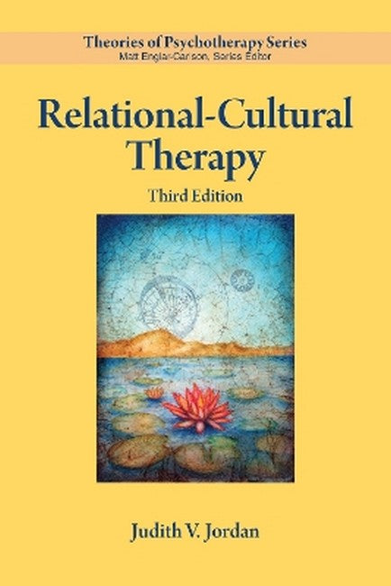 Relational-Cultural Therapy 3/e