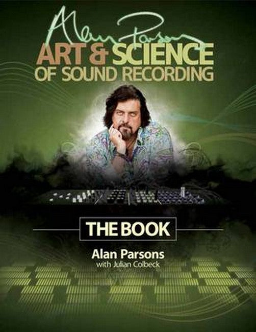 Alan Parsons' Art & Science of Sound Recording