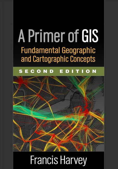 A Primer of GIS, Second Edition 2/e