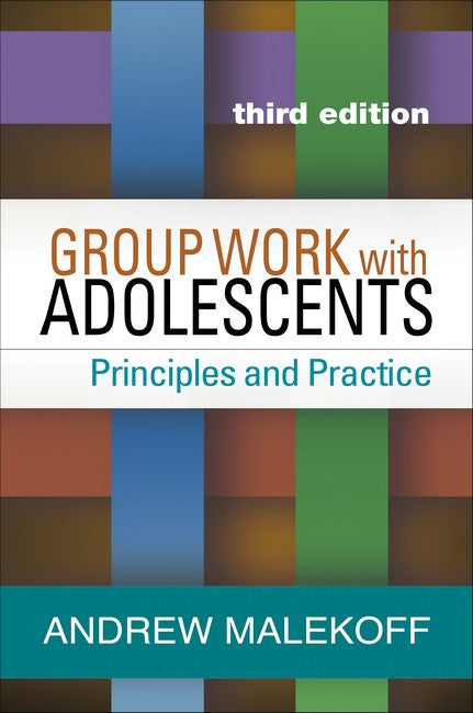 Group Work with Adolescents, Third Edition 3/e