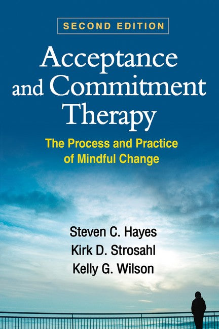 Acceptance and Commitment Therapy, Second Edition 2/e