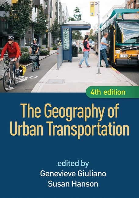 The Geography of Urban Transportation, Fourth Edition 4/e