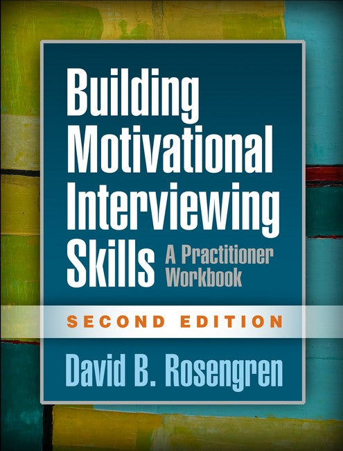 Building Motivational Interviewing Skills, Second Edition 2/e