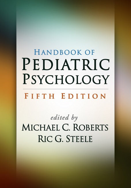 Handbook of Pediatric Psychology, Fifth Edition 5/e