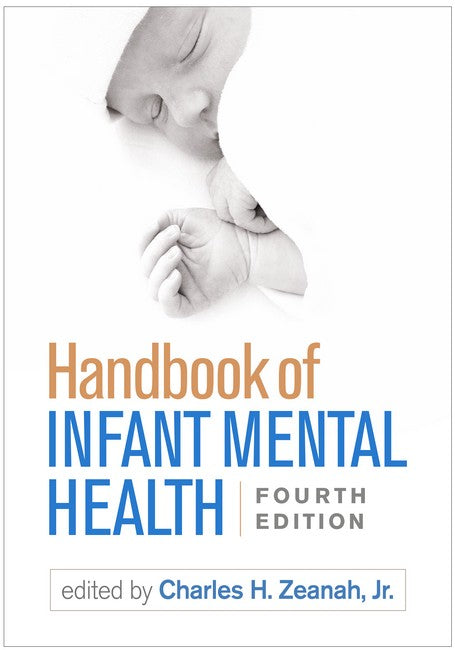 Handbook of Infant Mental Health, Fourth Edition 4/e