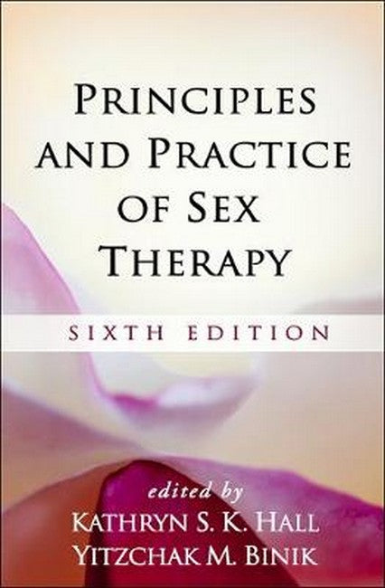 Principles and Practice of Sex Therapy, Sixth Edition 6/e