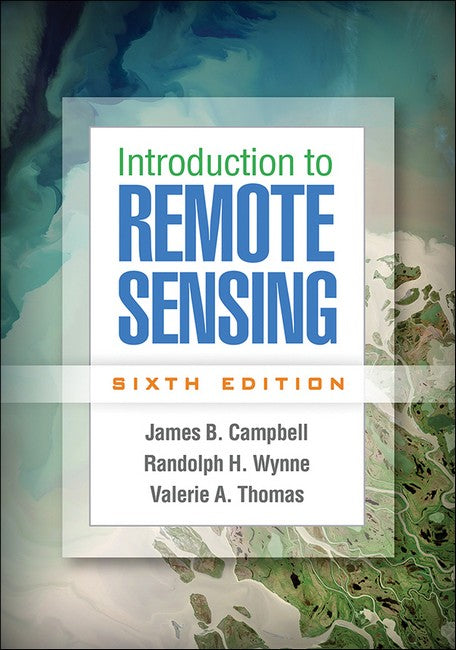 Introduction to Remote Sensing, Sixth Edition