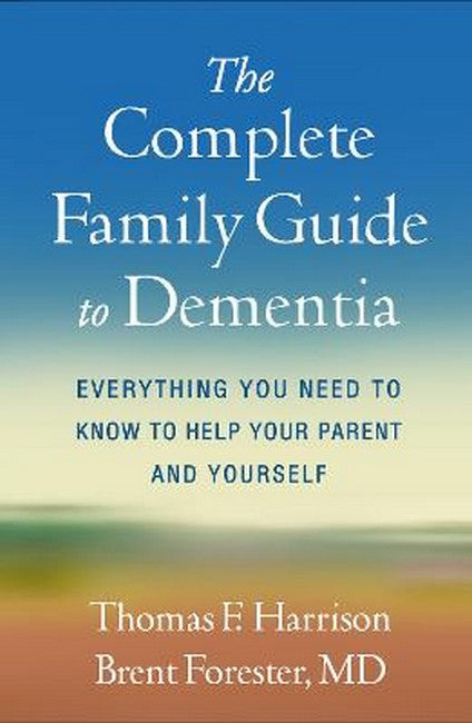 The Complete Family Guide to Dementia