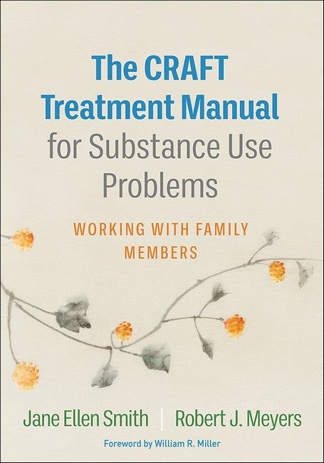 The CRAFT Treatment Manual for Substance Use Problems