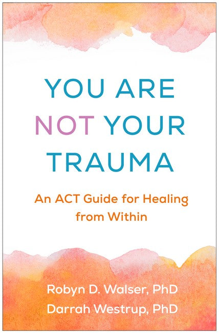 You Are Not Your Trauma
