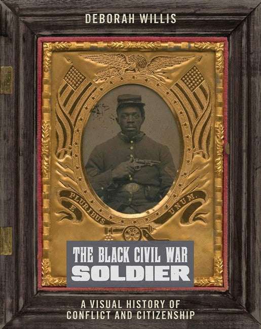 The Black Civil War Soldier