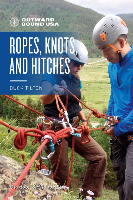 Outward Bound Ropes, Knots, and Hitches 2ed