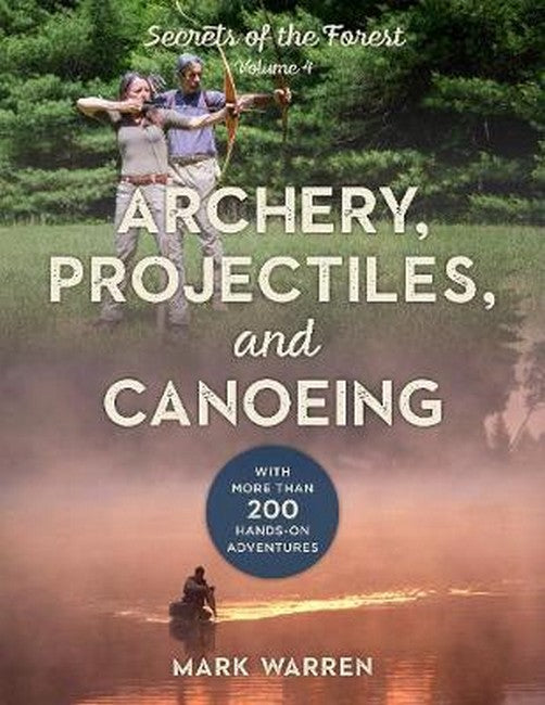 Archery, Projectiles, and Canoeing