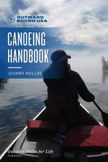 Outward Bound Canoeing Handbook 3/e