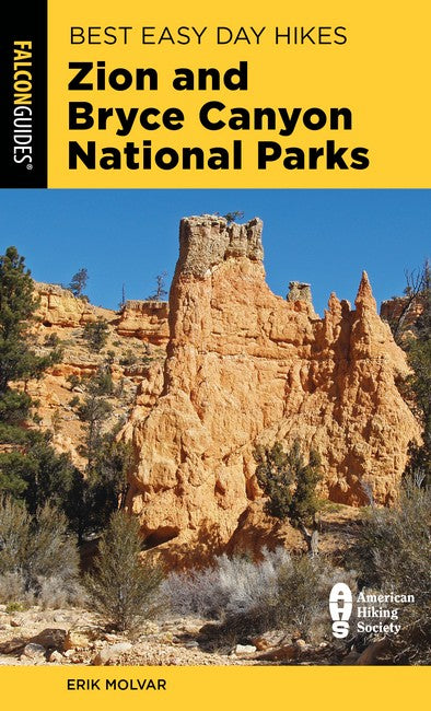 Best Easy Day Hikes Zion and Bryce Canyon National Parks 3/e