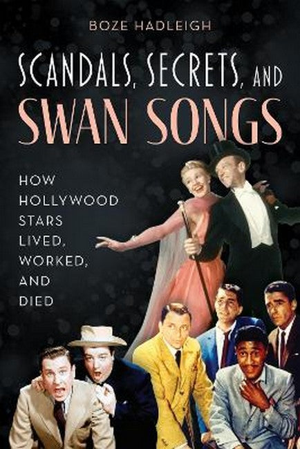 Scandals, Secrets and Swansongs