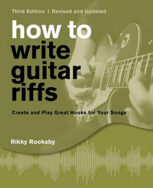 How to Write Guitar Riffs 3/e