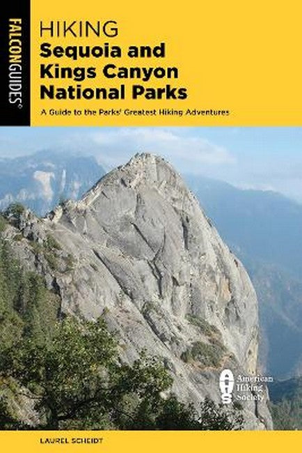 Hiking Sequoia and Kings Canyon National Parks 4/e