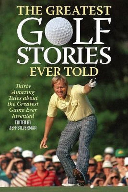 The Greatest Golf Stories Ever Told