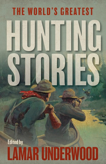 The World's Greatest Hunting Stories