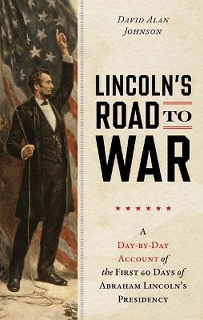 Lincoln's Road to War
