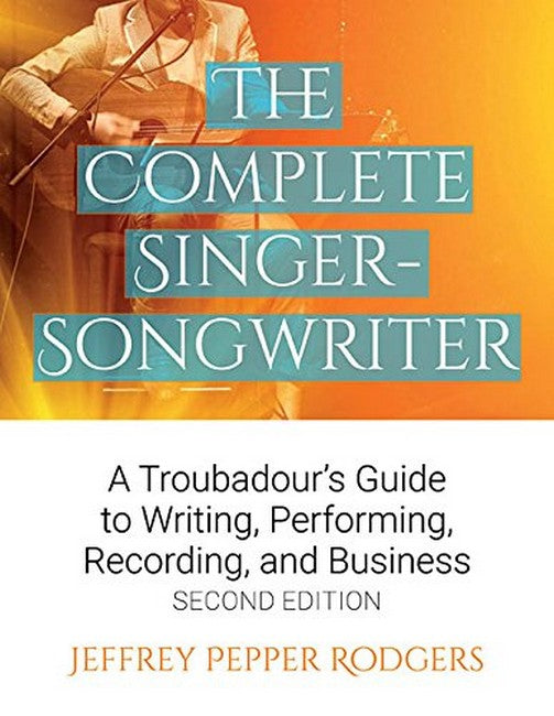 The Complete Singer-Songwriter 2/e