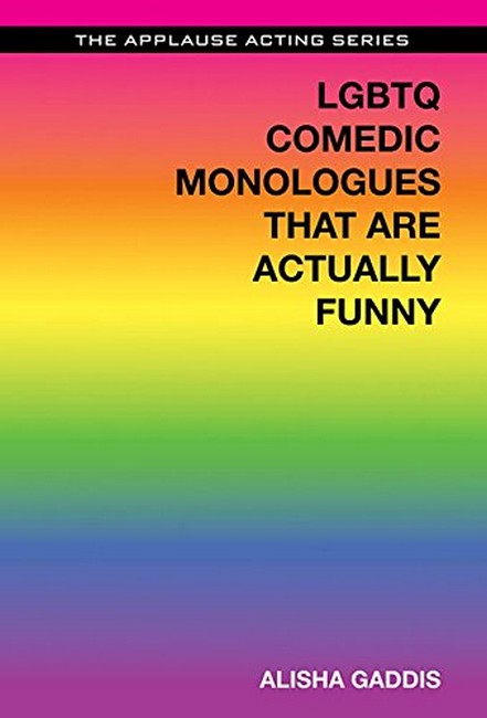 LGBTQ Comedic Monologues That are Actually Funny